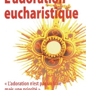 Livre "L'adoration eucharistique"